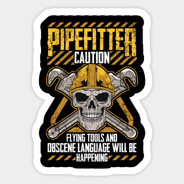 Pipefitter Pipefitters Funny Humor Plumber Quotes Occupation